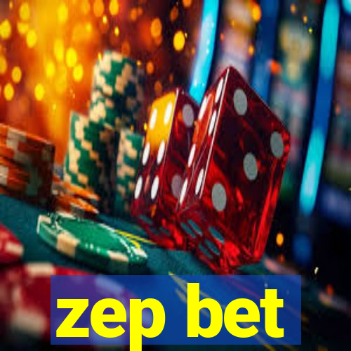 zep bet